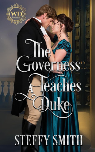 The Governess Teaches a Duke Wayward Duke Alliance