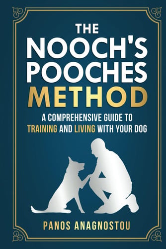 The Nooch's Pooches Method A Comprehensive Guide to Training and Living with Your Dog