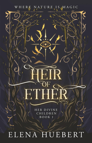 Heir of Ether: A fast-paced fantasy with fae, romance and self-discovery (Her Divine Children)