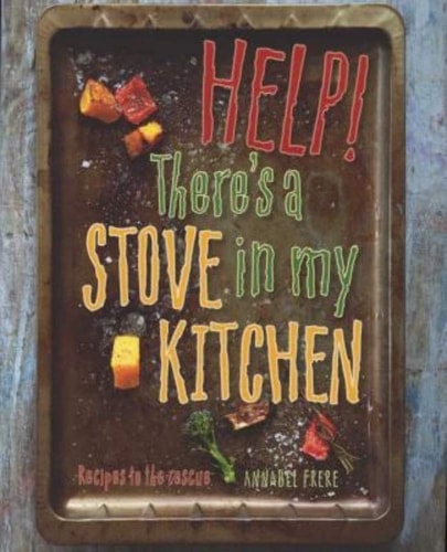 Help! There's a Stove in My Kitchen
