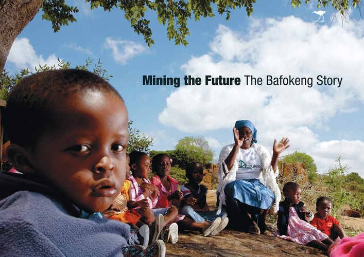 Mining the Future The Bafokeng Story