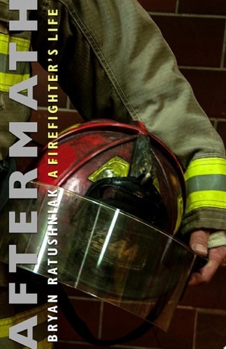 Aftermath A Firefighter's Life