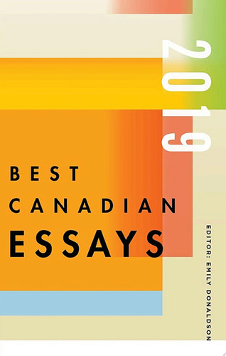 Best Canadian Essays 2019