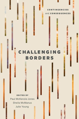 Challenging Borders Contingencies and Consequences