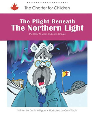 The Plight Beneath The Northern Light: The Right to Meet and Form Groups (Charter for Children)