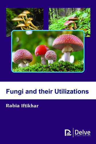 Fungi and Their Utilizations