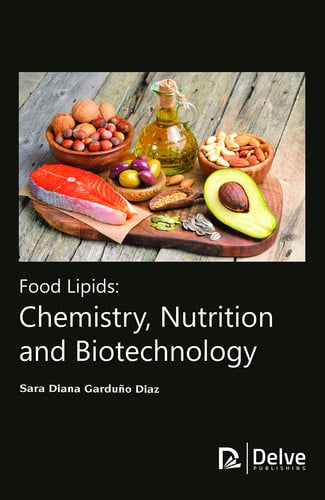 Food Lipids Chemistry, Nutrition and Biotechnology