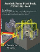 Autodesk Fusion Black Book (V 2701.1.18) Part I - March 2026 Update