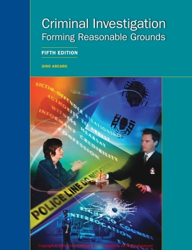 Criminal Investigation: Forming Reasonable Grounds