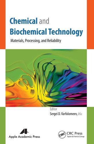 Chemical and Biochemical Technology Materials, Processing, and Reliability