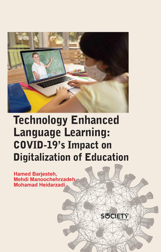 Technology Enhanced Language Learning Covid-19's Impact on Digitalization of Education