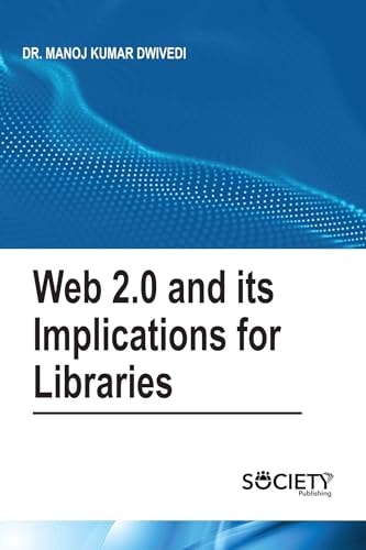 Web 2. 0 and Its Implications for Libraries