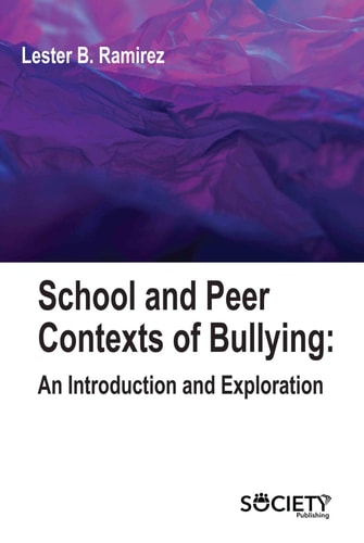 School and Peer Contexts of Bullying An Introduction and Exploration