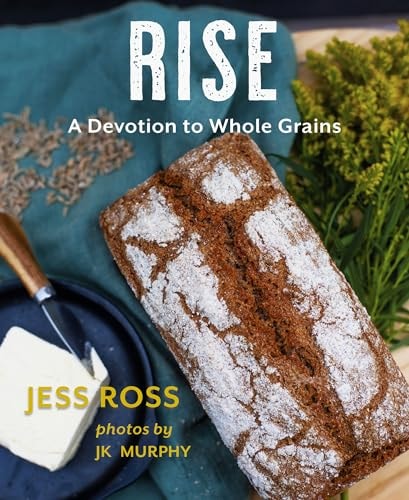 Rise A Devotion to Whole Grains