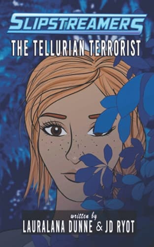 The Tellurian Terrorist A Slipstreamers Adventure