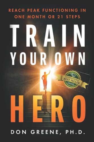 Train Your Own Hero Reach Peak Functioning in One Month Over 21 Steps