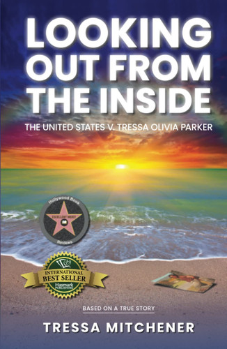 Looking Out from the Inside: The United States v. Tressa Olivia Parker