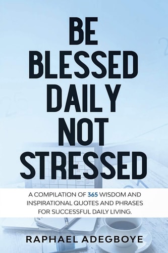 Be Blessed Daily Not Stressed
