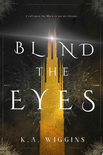 Blind the Eyes A Dark YA Urban Fantasy