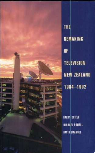 The Remaking of Television New Zealand 1984–1992