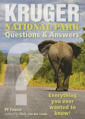 Kruger National Park - Questions & Answers Everything You Ever Wanted to Know!