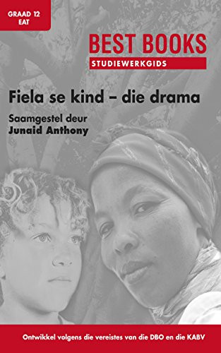 Fiela se kind - die drama vir graad 12 eerste addisionele taal