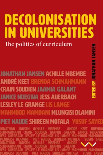 Decolonisation in Universities The politics of knowledge