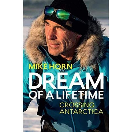 Dream of a Lifetime Crossing Antarctica