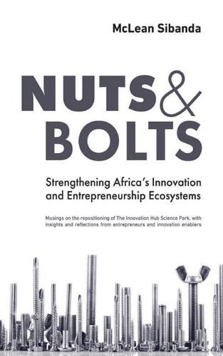 Nuts & Bolts Strengthening Africa's Innovation and Entrepreneurship Ecosystems