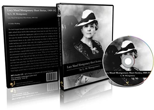 Lucy Maud Montgomery Short Stories, 1909-1922