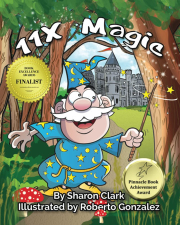 11X Magic: A Children's Picture Book That Makes Math Fun, With a Cartoon Rhyming Format to Help Kids See How Magical 11X Math Can Be