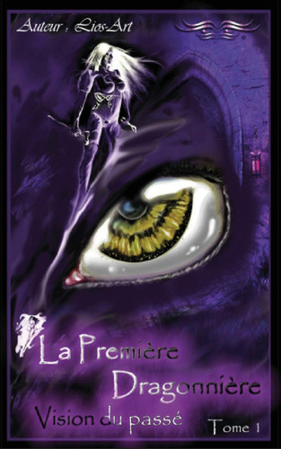 La Première Dragonnière Vision du Passé
