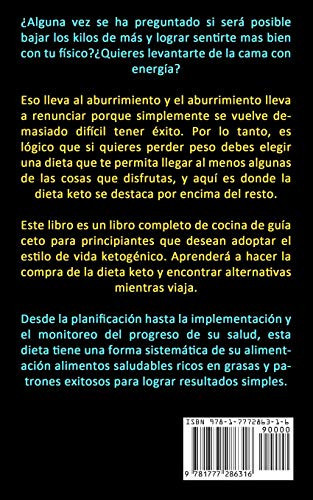 Dieta Cetogénica El Mejor Libro De Cocina Para Recetas Fáciles Y Deliciosas Bajas En Carbohidratos Para Desencadenar La Pérdida De Peso (La Guía Completa Para Principiantes)