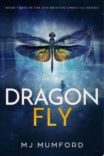 Dragonfly A Time Travel Thriller