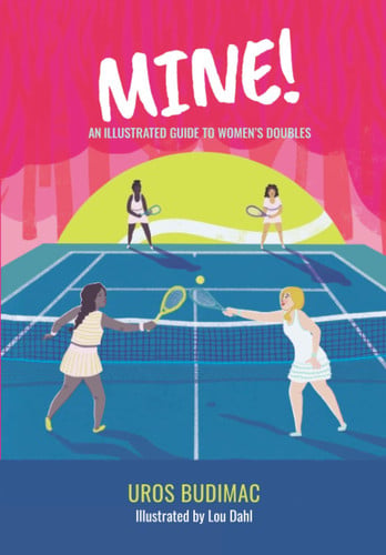 Mine! An Illustrated Guide to Women's Doubles