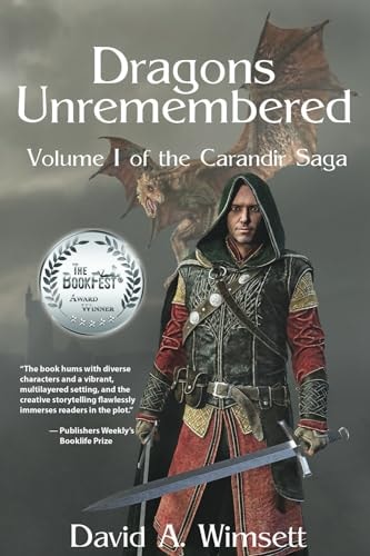 Dragons Unremembered Volume I of The Carandir Saga