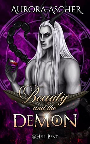 Beauty and the Demon: A Paranormal Demon Romance (Hell Bent Book 5)