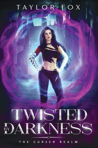 Twisted by Darkness: A Why Choose Paranormal Romance (The Cursed Realm)