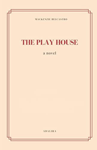 The Play House A Novel
