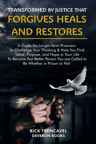 Transformed By Justice That Forgives Heals and Restores