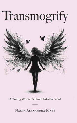 Transmogrify A Young Woman's Shout Into the Void