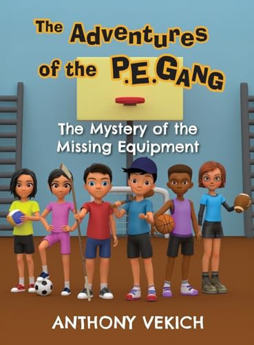 The Adventures of the P.E. Gang The Mystery of the Missing Equipment