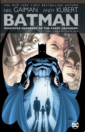 Batman: Whatever Happened to the Caped Crusader? Deluxe Edition