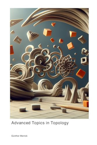 Advanced Topics in Topology