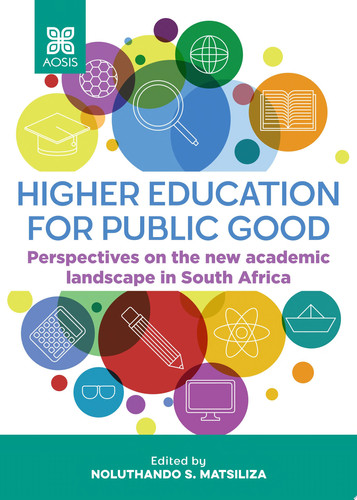 Higher education for public good Perspectives in the new academic landscape in South Africa