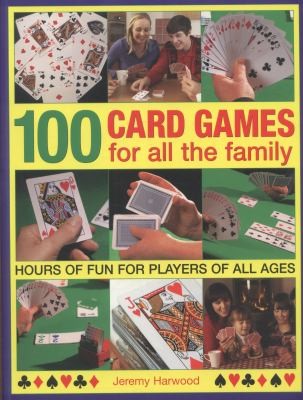 100 Card Games for All the Family
