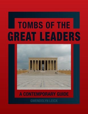Tombs Of The Great Leaders A Contemporary Guide
