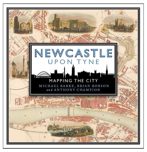 Newcastle Upon Tyne Mapping the City