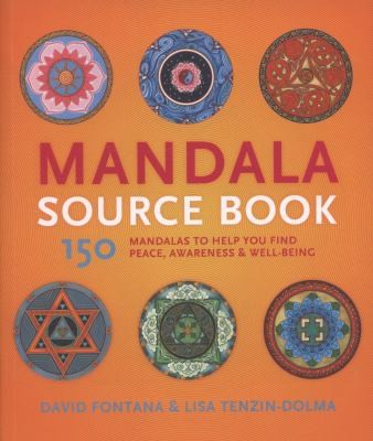 Mandala Sourcebook 150 Mandalas To Help You Find Peace Awareness And Wellbeing