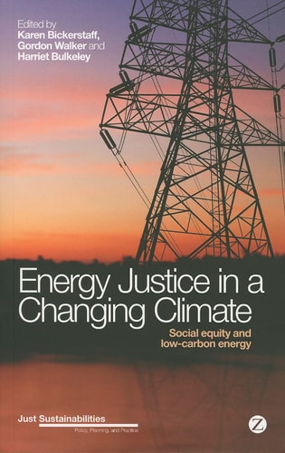 Energy Justice in a Changing Climate Social Equity and Low-Carbon Energy